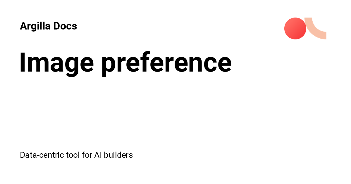 Image preference - Argilla Docs