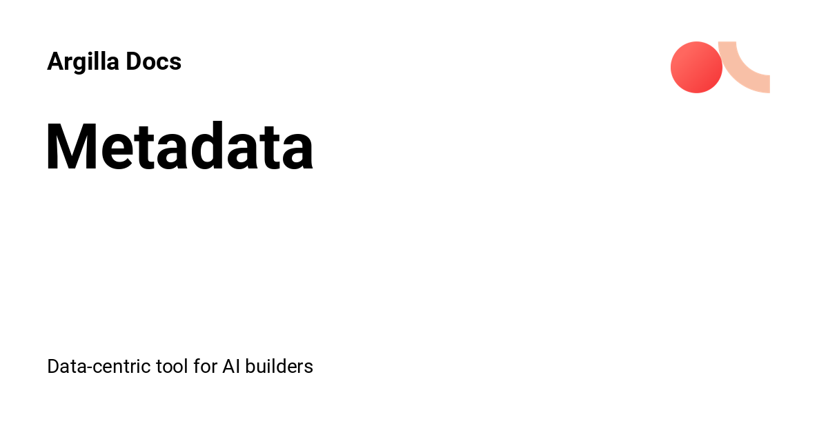 Metadata - Argilla Docs